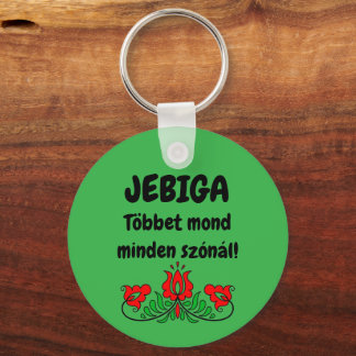 JEBIGA Többet mond minden szónál! zöld kulcstartó Key Ring