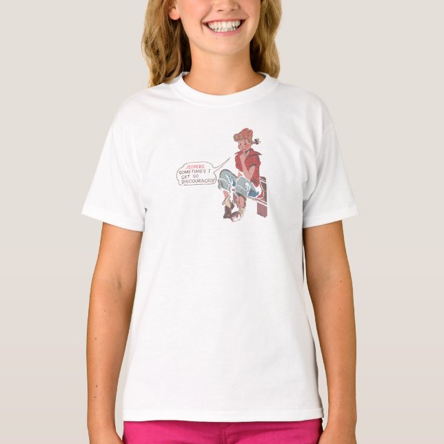 Jeepers sometimes I get so discourage. T-Shirt (Front)