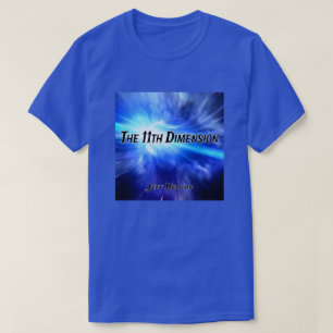 Jeff Benton The 11th Dimension Fan T-Shirt