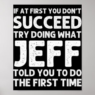 Jeff Gift Name D Birthday Funny Christm T Shirt  Poster