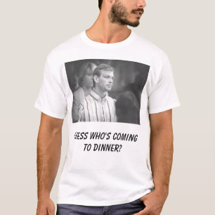jeff, Guess who's coming to dinner? T-Shirt