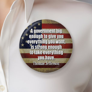 Jefferson: Big Governement will take everything... 7.5 Cm Round Badge