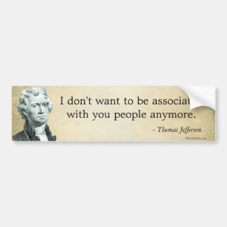 Jefferson Parody Quote Bumper Sticker