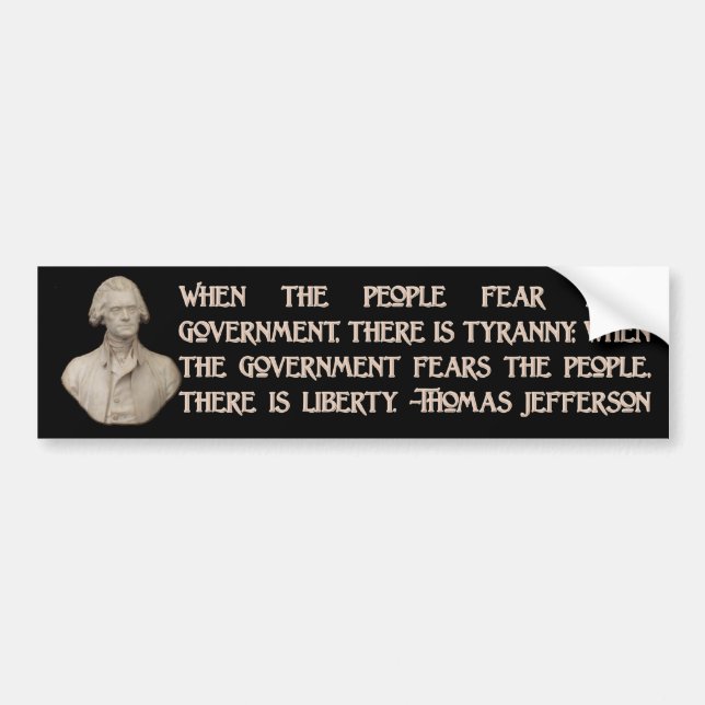 Jefferson Quote: Government and the People Bumper Sticker (Front)