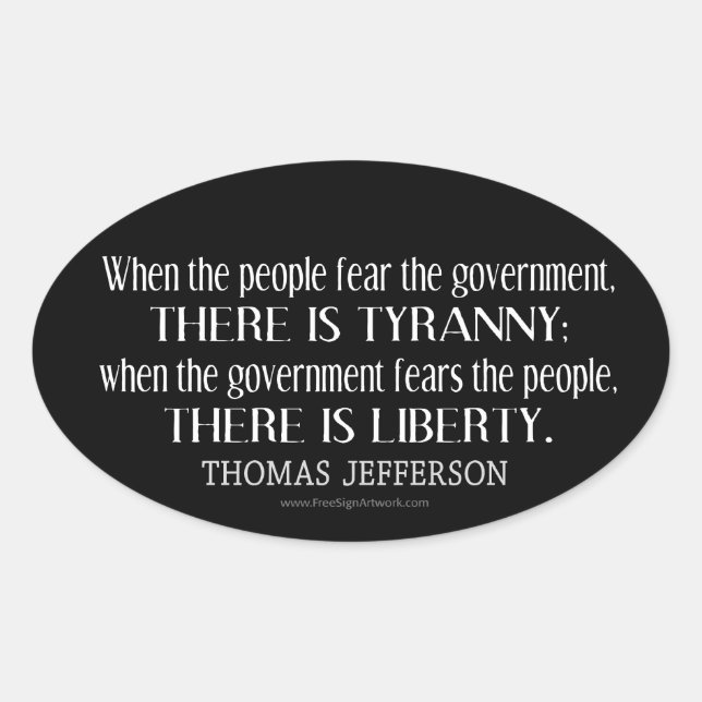 Jefferson Quote on Liberty and Tyranny Oval Sticker (Front)