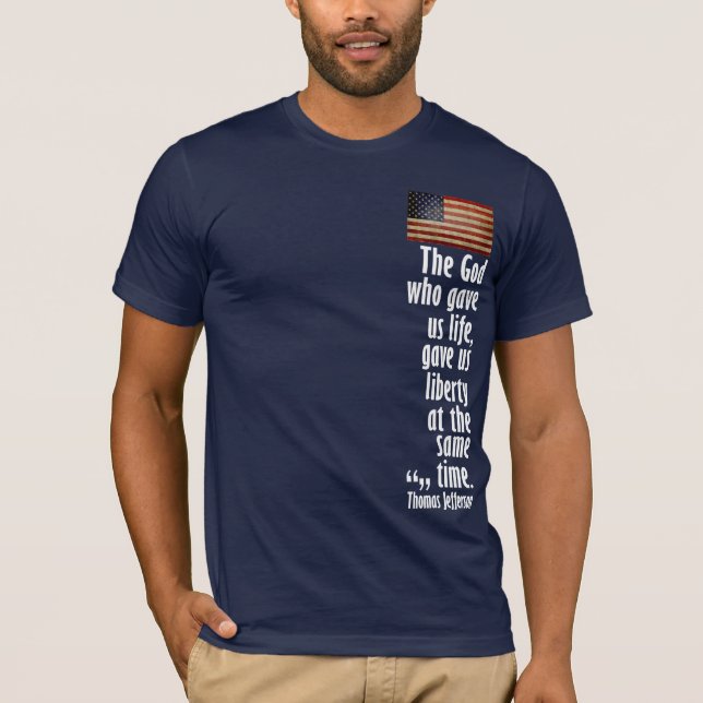 Jefferson: The God who gave us life... T-Shirt (Front)