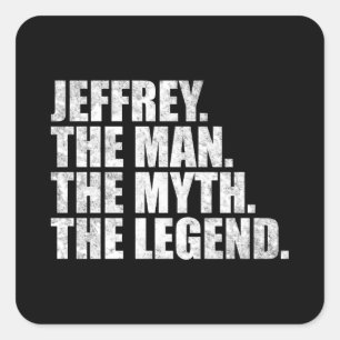 Jeffrey name, Jeffrey The Man The Myth The Legend Square Sticker