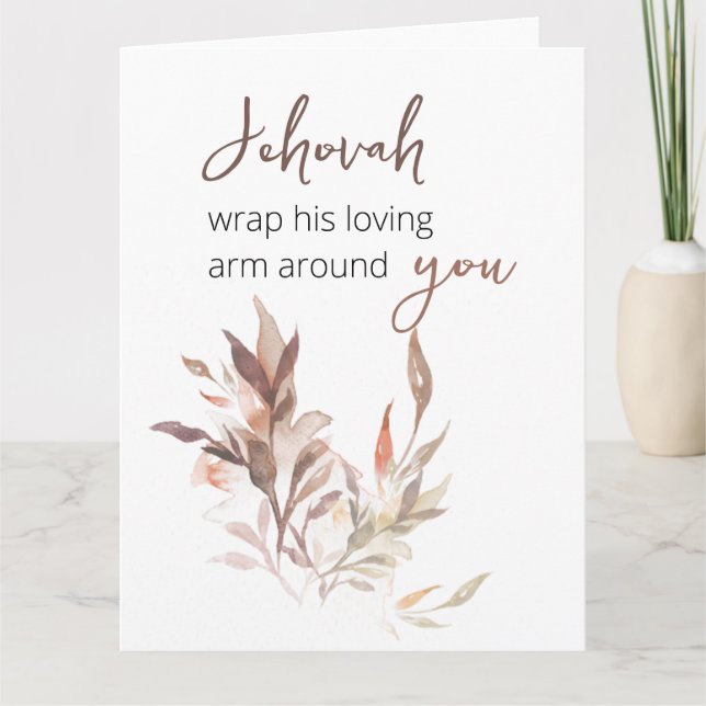 Jehovah wrap his loving arm around you  card (Front)