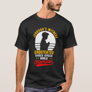 Jehovah'S Witness Knock Knock Joke World Champion T-Shirt