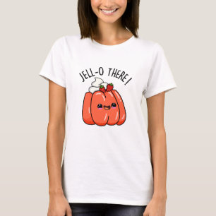 Jello There Funny Orange Jello Pun T-Shirt