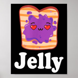 Jelly &amp; Peanut Butter Valentine Him &amp; Her  Poster