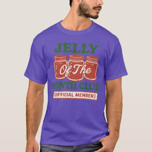 Jelly of the Month Club T-Shirt