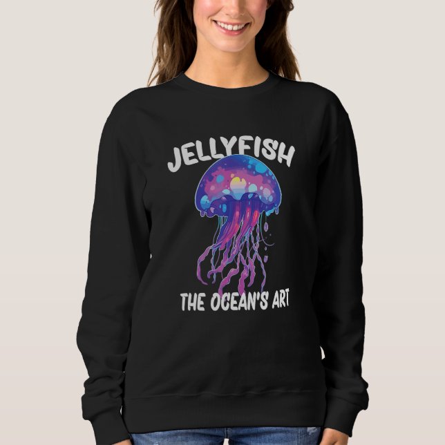 Jellyfish The Oceans Art_2 Sweatshirt (Front)