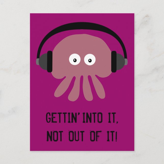 Jellyfish with headphones GETTIN' INTO IT postcard (Front)