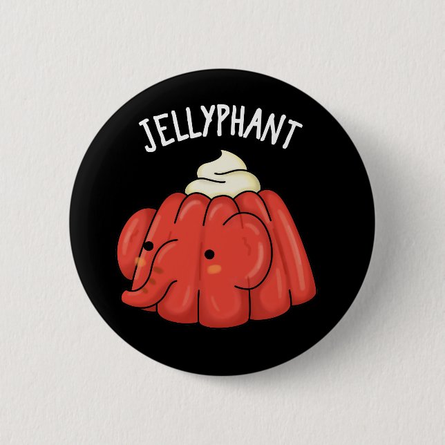 Jellyphant Funny Elephant Jelly Pun Dark BG 6 Cm Round Badge (Front)