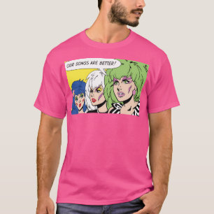 Jem And The Holograms - Our Songs Are Better T-Shirt