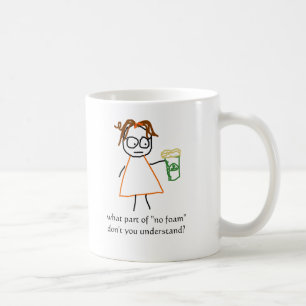 Jenny Quips: "No Foam!" Coffee Mug