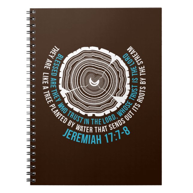 Jeremiah 17:7-8 Tree Rings Spiral Notebook (Front)