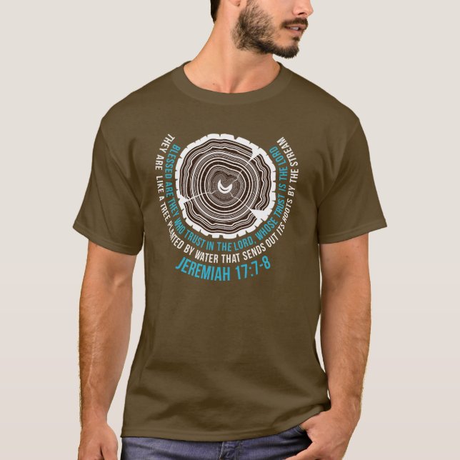 Jeremiah 17:7-8 Tree Rings T-Shirt (Front)