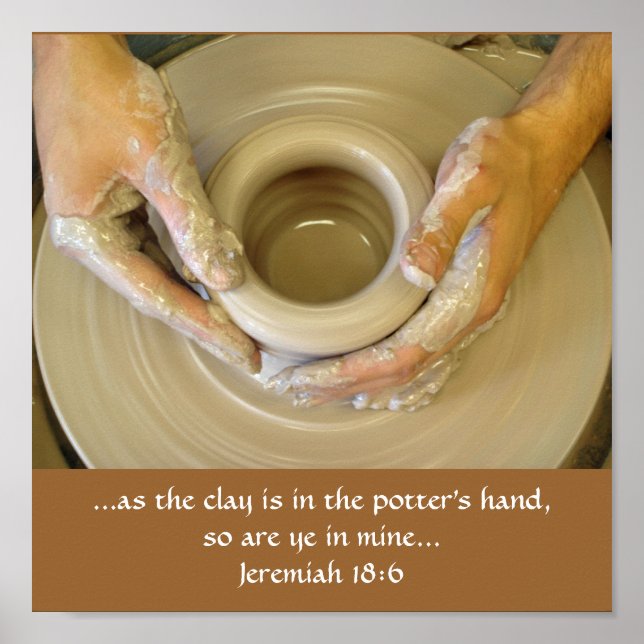 Jeremiah 18:6 Potter's Hand Poster (Front)