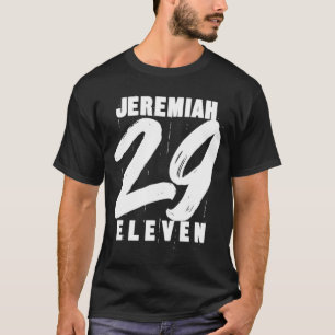 Jeremiah 29 11 Eleven Christian Bible Verse Quote  T-Shirt