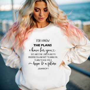 Jeremiah 29:11, For I Know The Plans, Christian Sweatshirt