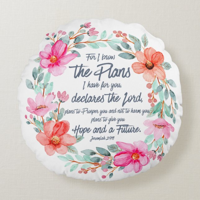 Jeremiah 29:11 For I know the Plans Pink Floral Round Cushion (Front)