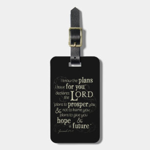 Jeremiah 29:11 I know the plans I have for you... Luggage Tag