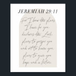Jeremiah 29:11 Minimal Boho Beige Arch Script Poster<br><div class="desc">For I know the plans I have for you,  declares the Lord,  plans to prosper you and not to harm you,  plans to give you hope and a future. -Jeremiah 29:11 Minimal Boho Beige Arch Script</div>