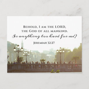 Jeremiah 32:27 Is anything too hard for me? Postcard