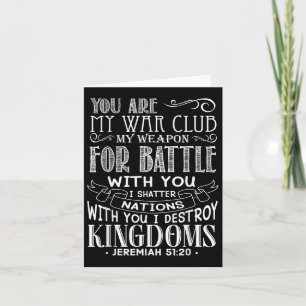 Jeremiah 51 20 You Are My War Club Card