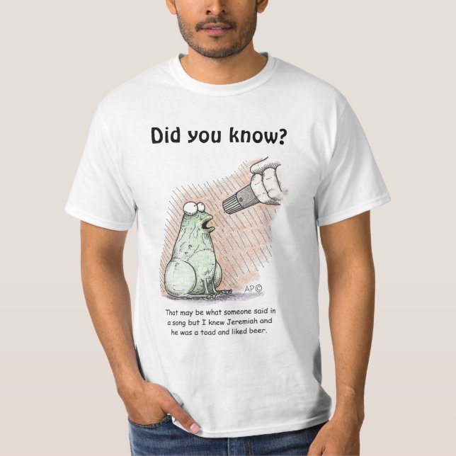 Jeremiah the toad, Did you know? T-Shirt (Front)