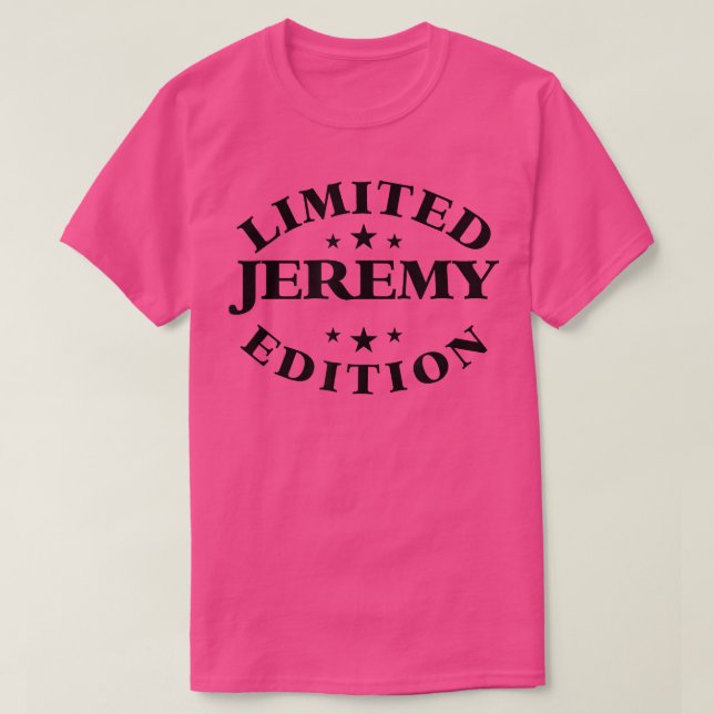Jeremy Limited Edition  Funny Personalised Jeremy  T-Shirt (Design Front)