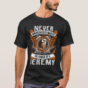 Jeremy - Never Underestimate Personalised T-Shirt