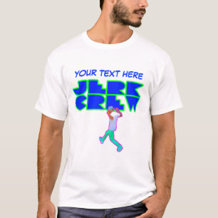 JERK CREW custom, YOUR TEXT HERE T-Shirt