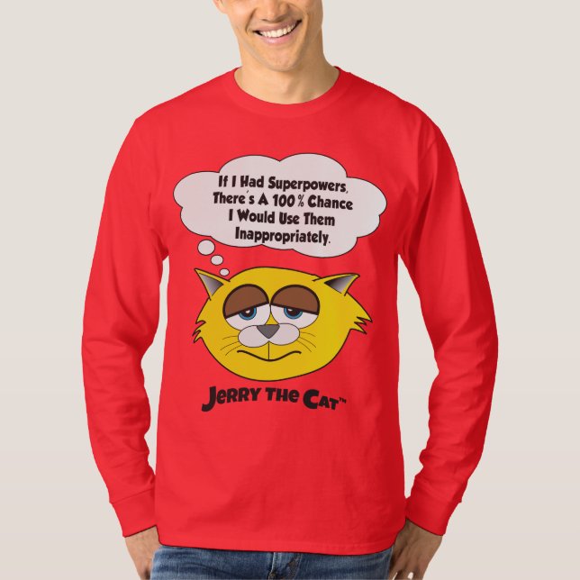 Jerry The Cat (If I had superpowers) T-Shirt (Front)