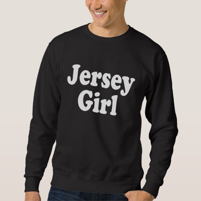 Jersey Girl Sweatshirt (Front)
