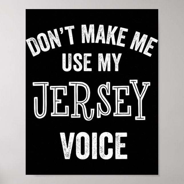Jersey Voice Accent New Jersey Funny Gift Jerseyan Poster (Front)
