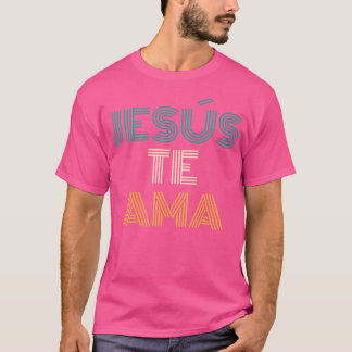 Jess Te Ama Christian Spanish T-Shirt