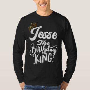 Jesse The Birthday King Happy Birthday  Men Boys T T-Shirt