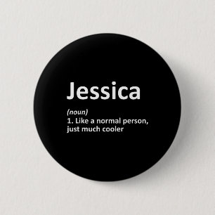 Jessica Definition Personalised Funny Birthday Gif 6 Cm Round Badge