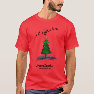 Jessica Smucker "Let's Get a Tree" T-shirt