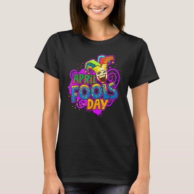 Jester Happy April Fool's Day Jokes Pranks Prankst T-Shirt (Front)