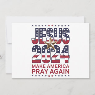 Jesus 2024 Make America Pray Again Invitation