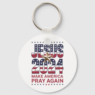 Jesus 2024 Make America Pray Again Key Ring