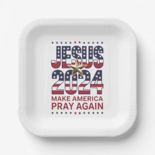 Jesus 2024 Make America Pray Again Paper Plate