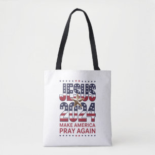 Jesus 2024 Make America Pray Again Tote Bag