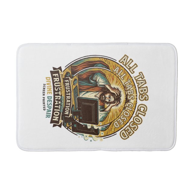 Jesus Accidentally Closed All Browser Tabs Panic T Bath Mat (Front)