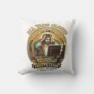 Jesus Accidentally Closed All Browser Tabs Panic T Cushion