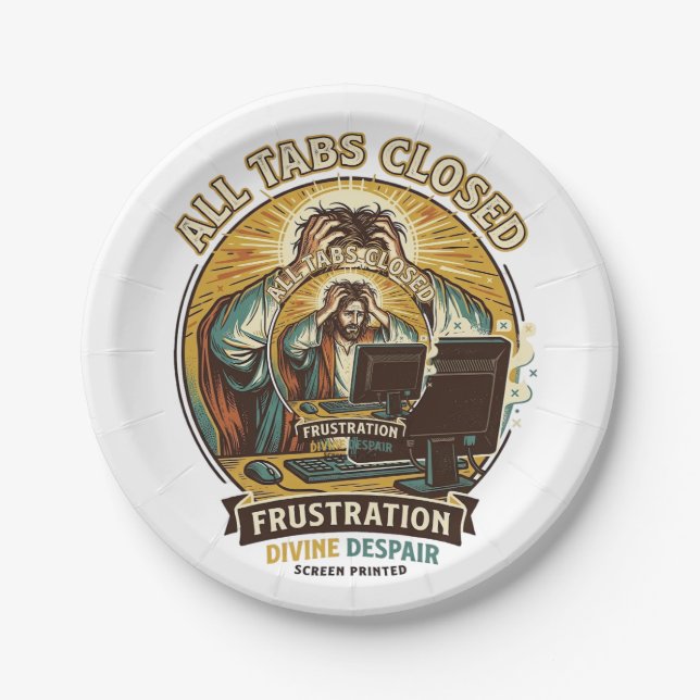 Jesus Accidentally Closed All Browser Tabs Panic T Paper Plate (Front)